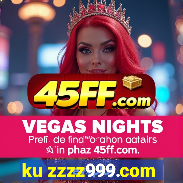 ku zzzz999.com